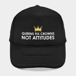 Queens fix Crowns Not Attitudes Hat