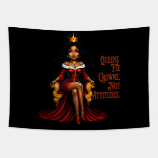 Queens fix Crowns Not Attitudes Tapestry