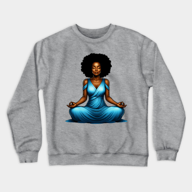 Black Woman Meditating Crewneck Sweatshirt by UrbanLifeApparel