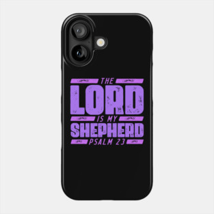 Psalm 23 The LORD Is My Shepherd Phone Case