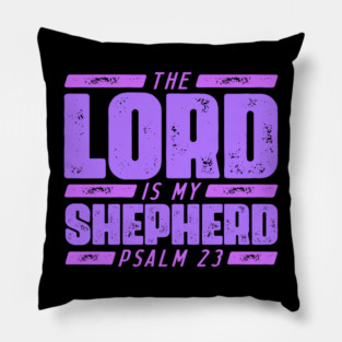 Psalm 23 The LORD Is My Shepherd Pillow
