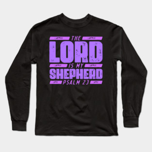 Psalm 23 The LORD Is My Shepherd Long Sleeve T-Shirt