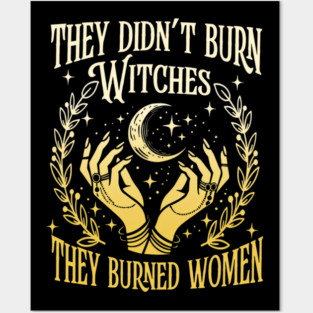 Feminist Witch They Didnt Burn Witches Posters and Art
