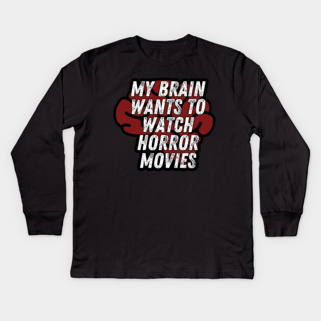 My Body Wants To Watch Horror Movies Kids Long Sleeve T-Shirt by belownormal