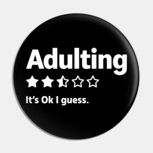 Adulting Is Hard Review Adult Life Humor Pin
