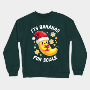 It's Bananas For Scale Crewneck Sweatshirt