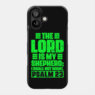 Psalm 23 The LORD Is My Shepherd Phone Case