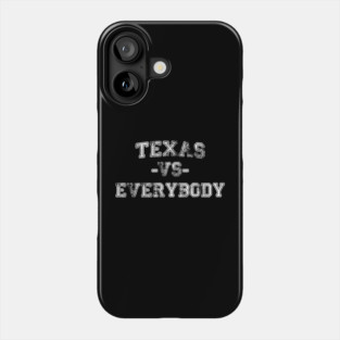 Texas vs Everybody - Vintage City Grunge Effect Phone Case