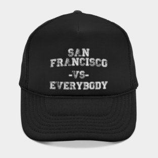 San Francisco vs Everybody - Vintage City Grunge Effect Hat