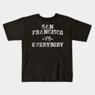 San Francisco vs Everybody - Vintage City Grunge Effect Kids T-Shirt