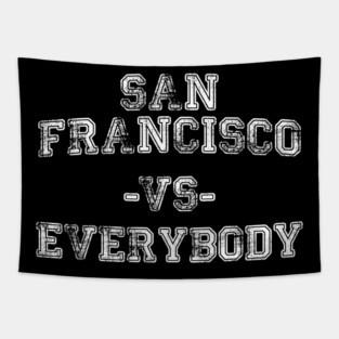 San Francisco vs Everybody - Vintage City Grunge Effect Tapestry
