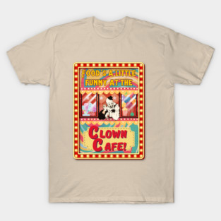 Clown Cafe with Art the Clown ! T-Shirt