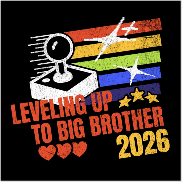 New Big Brother Leveling Up to Big Brother 2026 Gamer Wall Art by Yesteeyear