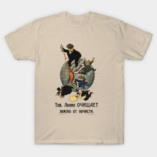 Comrade Lenin Cleanses the Earth of Filth - Soviet Propaganda T-Shirt