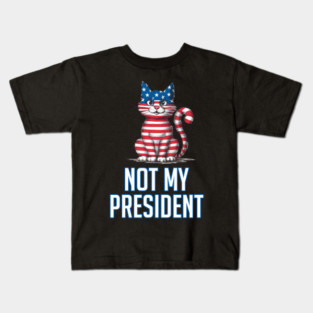 Not-my-president Kids T-Shirt