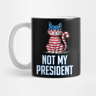 Not-my-president Mug