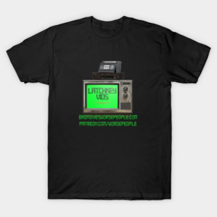Latchkey Vids T-Shirt