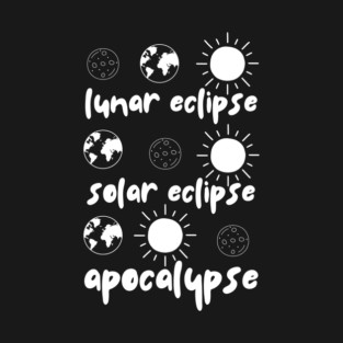 Astronomy Eclipse Space Science Humor Gifts T-Shirt