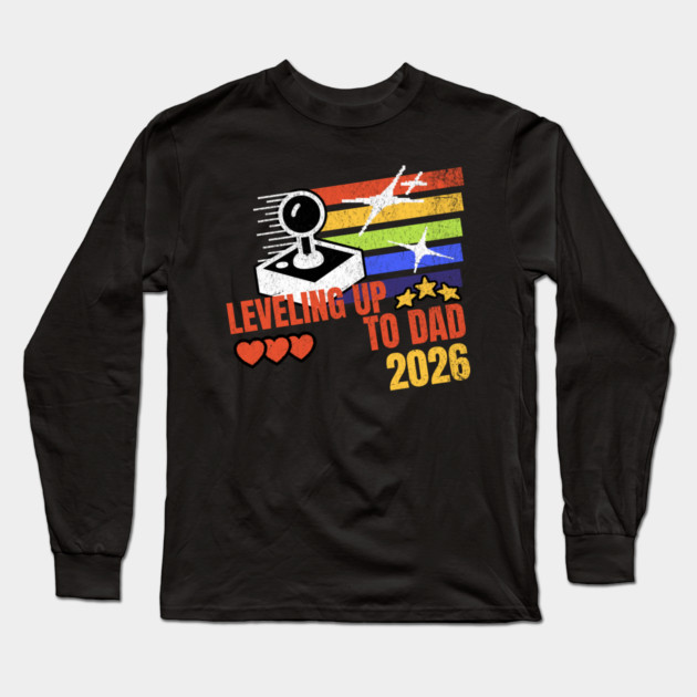 New Dad Leveling Up to Dad 2026 Video Gamer Dad Long Sleeve T-Shirt by Yesteeyear