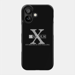 Stumbling is Not Falling: Malcolm X Phone Case