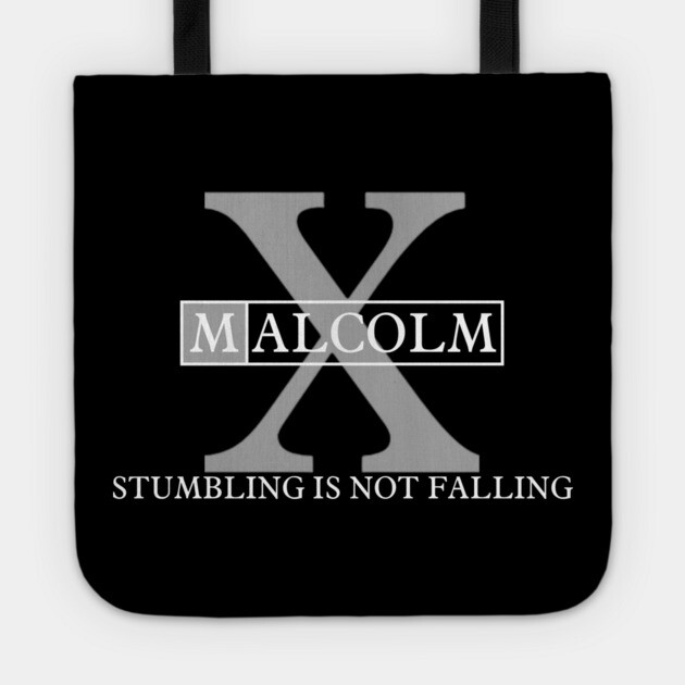 Stumbling is Not Falling: Malcolm X Tote by Low Life Shirts