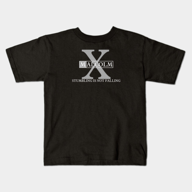 Stumbling is Not Falling: Malcolm X Kids T-Shirt by Low Life Shirts