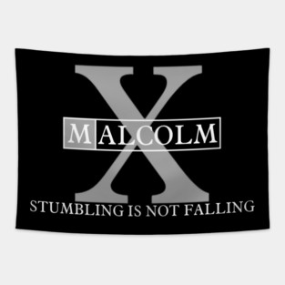 Stumbling is Not Falling: Malcolm X Tapestry