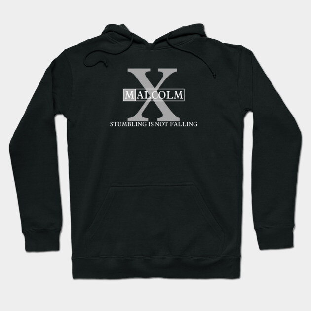 Stumbling is Not Falling: Malcolm X Hoodie by Low Life Shirts