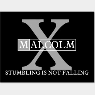 Stumbling is Not Falling: Malcolm X Posters and Art