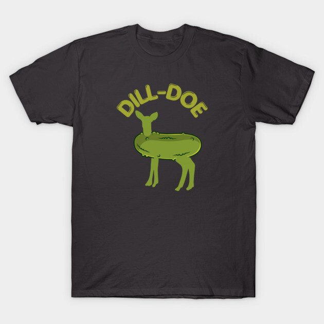 Dill-Doe T-Shirt by Low Life Shirts