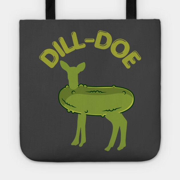 Dill-Doe Tote by Low Life Shirts