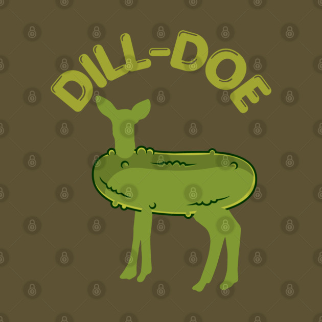 Dill-Doe by Low Life Shirts