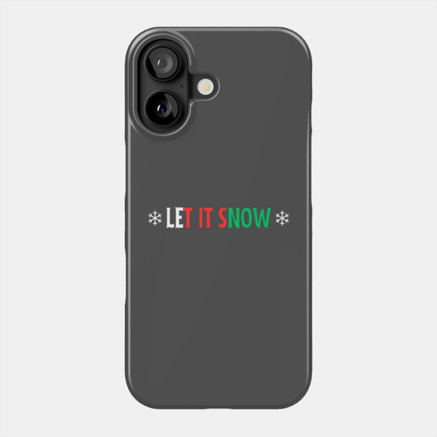 Let It Snow Phone Case by Low Life Shirts