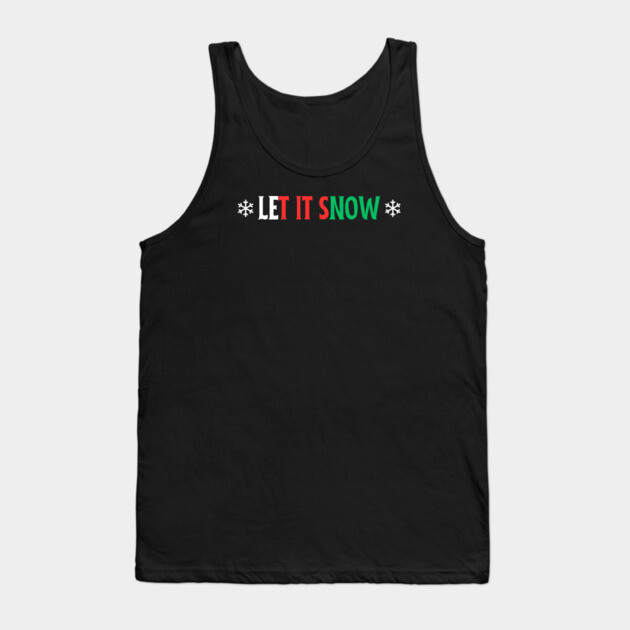 Let It Snow Tank Top by Low Life Shirts