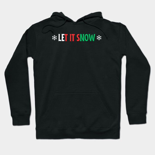Let It Snow Hoodie by Low Life Shirts