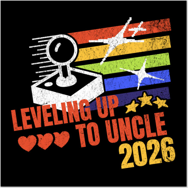 New Uncle Leveling Up to Uncle 2026 Video Gamer Uncle Wall Art by Yesteeyear