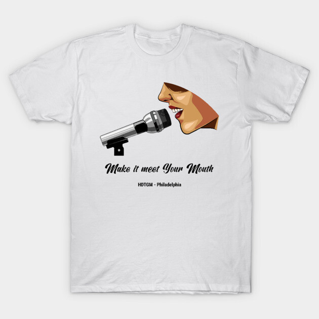Make It Meet Your Mouth T-Shirt by How Did This Get Made?