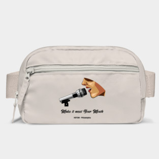 Make It Meet Your Mouth Bag