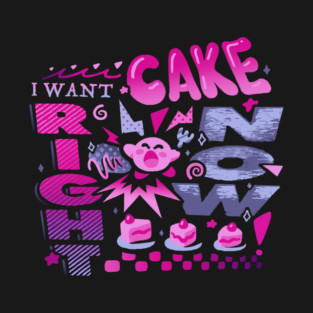 I Want Cake T-Shirt