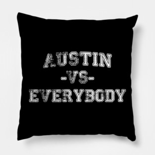 Austin vs Everybody - Vintage City Grunge Effect Pillow