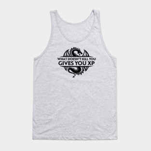What Doesn't Kill You Gives You XP Tank Top