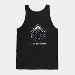 Spades, All In All Spades, Ace of Spades Tank Top