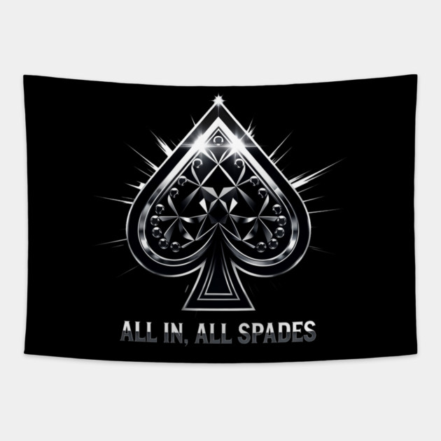 Spades, All In All Spades, Ace of Spades Tapestry by UrbanLifeApparel