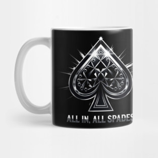 Spades, All In All Spades, Ace of Spades Mug