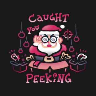 Caught You Peeking T-Shirt