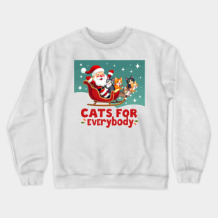 cats for everybody Crewneck Sweatshirt