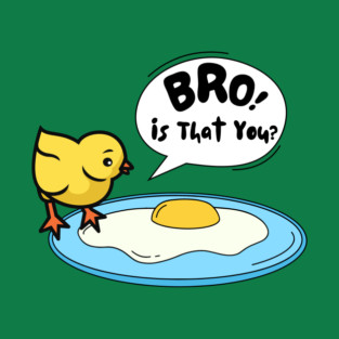 Funny Chick Egg Chicken Poultry Farm Joke T-Shirt