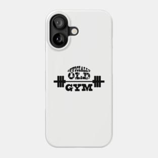 The Original Officially Old Gym T-shirt Phone Case
