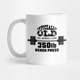 Officially Old 350lb Bench Press Club Mug