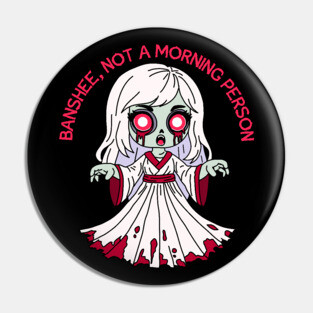 Zombie Banshee, not morning person Pin